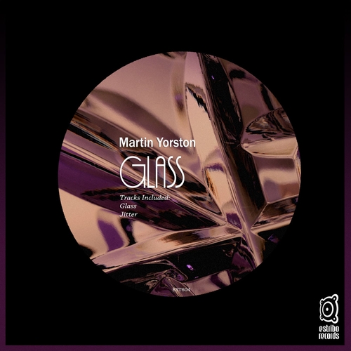 Martin Yorston - Glass [EST604]